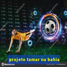 projeto tamar na bahia